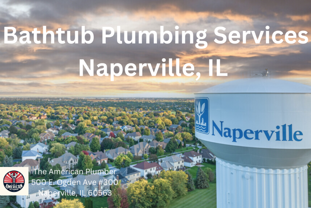 Bathtub Plumbing Services in Naperville IL